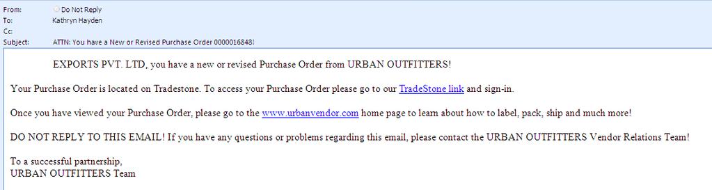Intro All merchandise PO s for URBN brands (Urban Outfitters, Anthropologie, Free People, BHLD, and Terrain) flow through the Tradestone system.