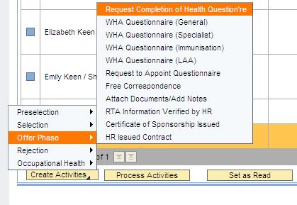 complete it. 1. Highlight the candidate to be sent the Work Health Assessment (WHA) Questionnaire. 2.
