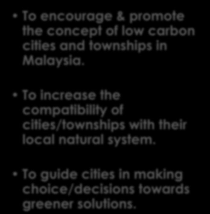 PURPOSE OF LCCF AND ASSESSMENT SYSTEM Objective of Low Carbon Cities