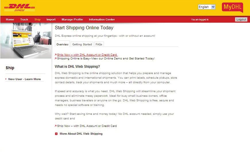 com/mydhl. 2. Scroll over Ship on the top navigation bar. 3. Click Ship Online (DHL Online Shipping or Web Shipping). 4. Begin preparing the waybill because you re already logged in.