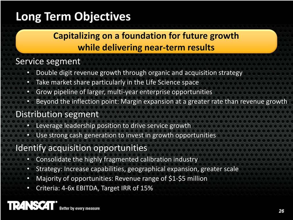 Longer Term: We will drive our industry leading value proposition into the market. We expect to continue our strong cash generation and to allocate resources to drive organic service growth.