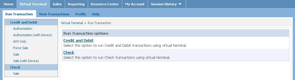 5.2.1 Run Transaction Screen 5.3 Credit & Debit Transactions To run a transaction, click Credit and Debit. The Credit and Debit Options screen (Figure 5.3.1) will populate, and the user will be able to choose from the six functions listed in Figure 5.