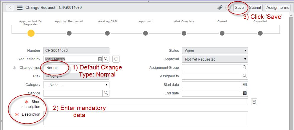 Figure 3 -- Saving a Normal Change Request Saving the Change record will refresh the form and add some new buttons at the top of the form; Risk Assessment, Copy Change, Cancel, and Update and Return.