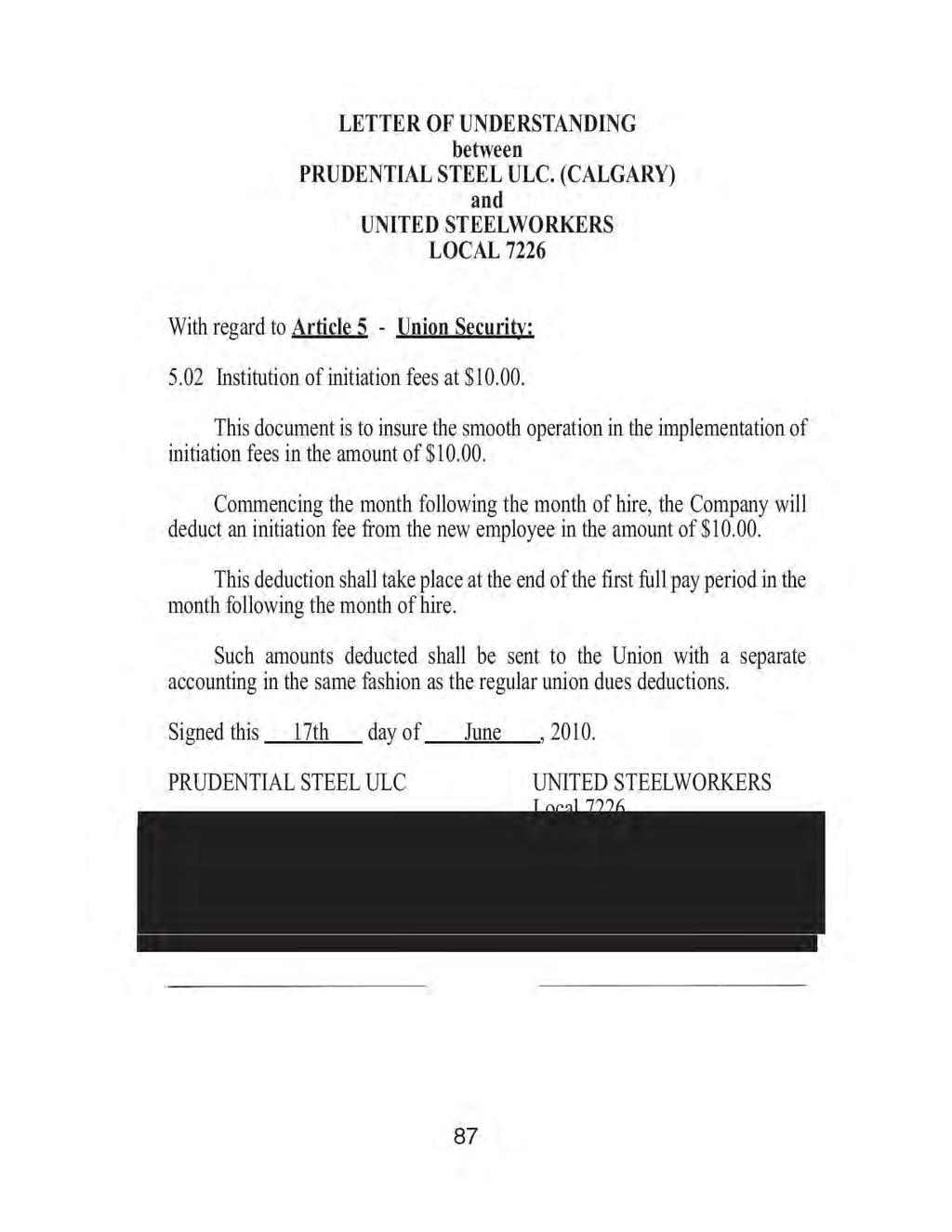 LETTER OF UNDERSTANDING between PRUDENTIAL STEEL ULC. (CALGARY) and UNITED STEELWORKERS LOCAL 7226 With regard to Article 5 - Union Security: 5.02 Institution of initiation fees at $10.00.