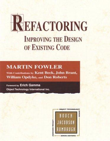 Books (2/2) Refactoring: Improving the Design of Existing Code Martin Fowler Addison-Wesley, 1999 ISBN 0-201-48567-2 Agile Software