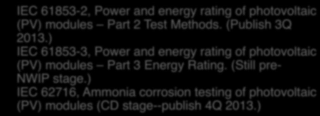 Working Group 2- - Modules non- Concen.!IEC 61853-2, Power and energy rating of photovoltaic (PV) 