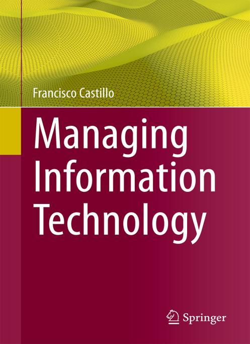 book Managing Information Technology By Francisco Castillo, Ph.D.