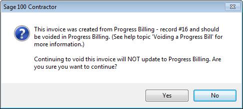 Manage Progress Billing Sage 100 Contractor This message displays when voiding a posted progress bill at menu 3-2: Void is not permitted: Invoice is for prior accounting year Invoice has payments