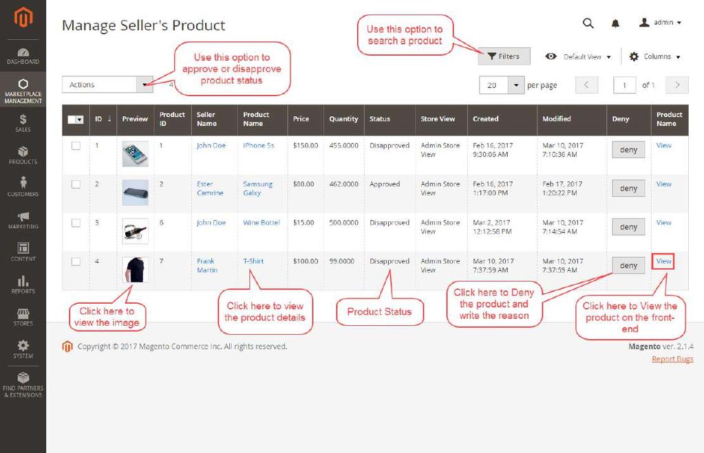 Manage Products This menu is responsible for managing Seller s Product from Marketplace configuration panel (Store > Settings > Configuration) product approval is required then, in this case, every