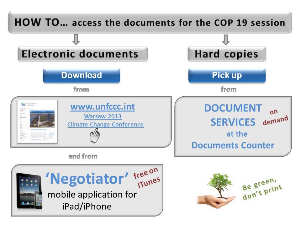 10 Documentation services Documents are the lifeblood for the climate change negotiation process.