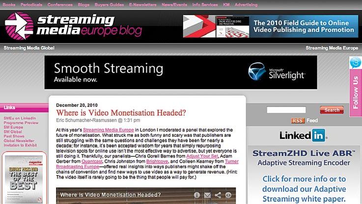 streaming media blogs Streaming Media currently has two Blogs: ERIC SCHUMACHER-RASMUSSEN S STREAMING MEDIA EUROPE BLOG The Streaming Media Europe blog keeps you up-to-date on the latest developments