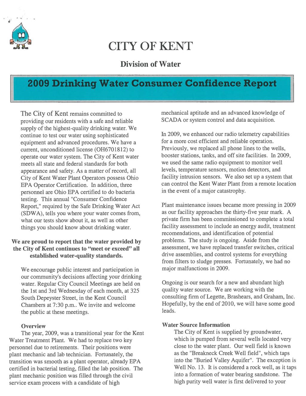 CITY OF KENT Division of Water The City of Kent remains committed to providing our residents with a safe and reliable supply of the highest-quality drinking water.