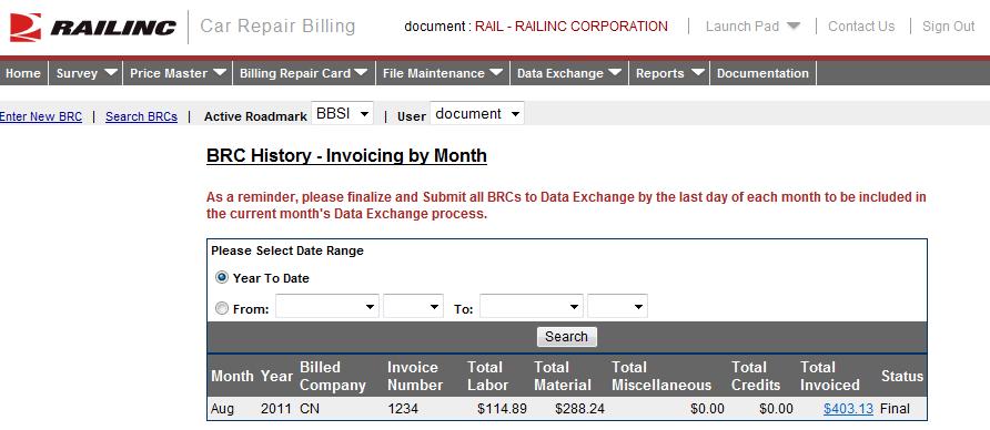 BRC History - Invoicing by Month 3. Input a date range search criteria then select Search. The BRC History Invoicing by Month page is updated to show search results (Exhibit 23). Exhibit 23.