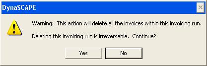DynaSCAPE Manage (version 4.5) Deleting Invoice Runs To delete an invoice run (including all invoices within the run), start from the invoice run screen.