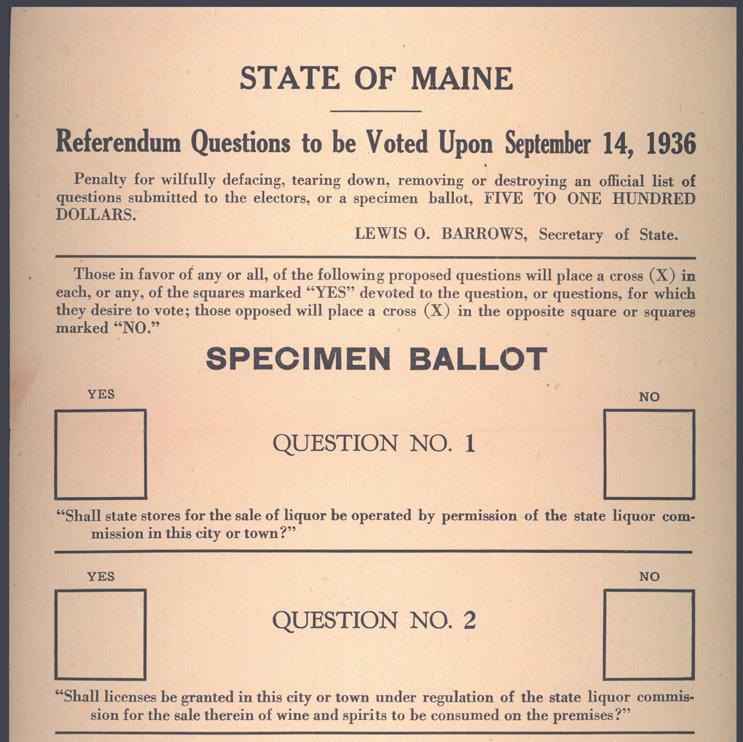 STATE OF MAINE Referendum Questions to be Voted Upon September 14, 1936 Penalty for willfully defacing, tearing down, removing or destroying an official list of questions submitted to the electors,