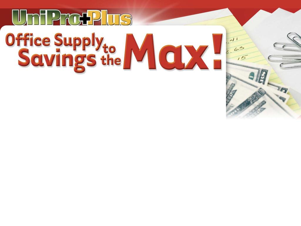 Save 20-70 % when you purchase your office supplies through OfficeMax! UniPro has added OfficeMax and its Partner program to the UniPro+Plus family of services! Save Money!