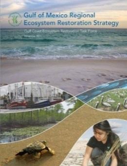 Presidential Task Force to develop ecosystem restoration strategy Restore Act to fund & Gulf