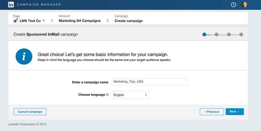 Enter a memorable, distinct campaign name Enter language for campaign Select Next Pro-tip: Select the language of your target audience.