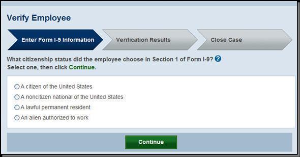 o 4. Indicate which documents were provided in Section 2 of the employee s Form I-9. Make the appropriate selection and click Continue.