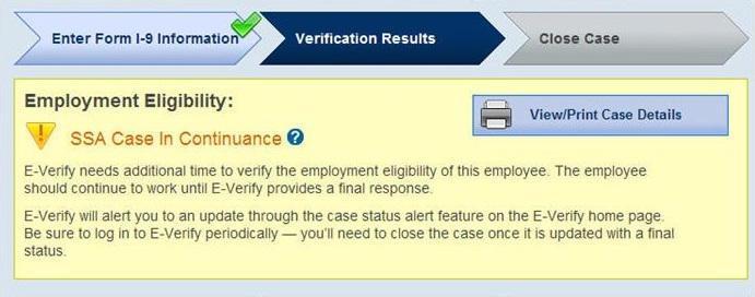 EMPLOYER ACTION Review the information on Form I-9 and E-Verify with the employee for accuracy and make any necessary changes on Form I-9 Access the employee s case If necessary, update the employee