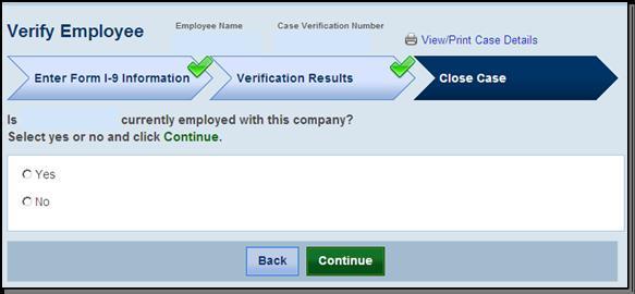Next, indicate whether the employee is still employed. Select Yes or No and click Continue. Your response to the question Is (employee s name) currently employed with this company?