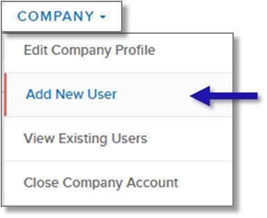 ADD NEW USER PROCESS OVERVIEW From Company, select Add New User.