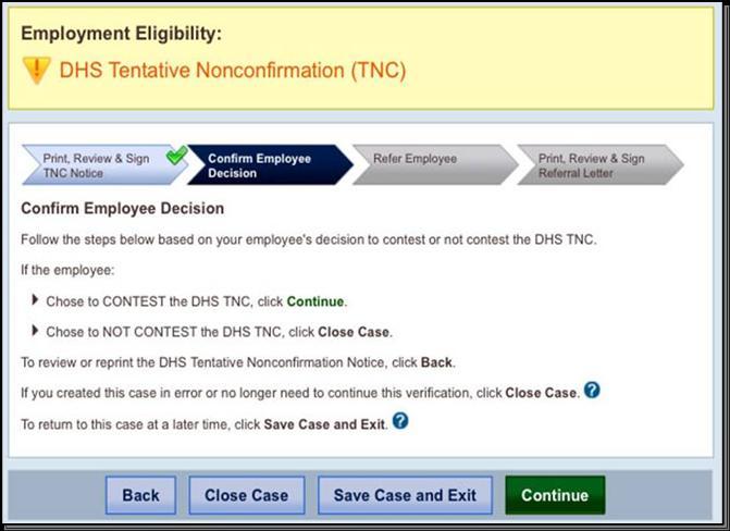 Page 38 of 86 If the employee chooses to contest the DHS TNC, click Continue. If the employee chooses to not contest, click Close Case and follow steps in Section 4.2 Close Case.