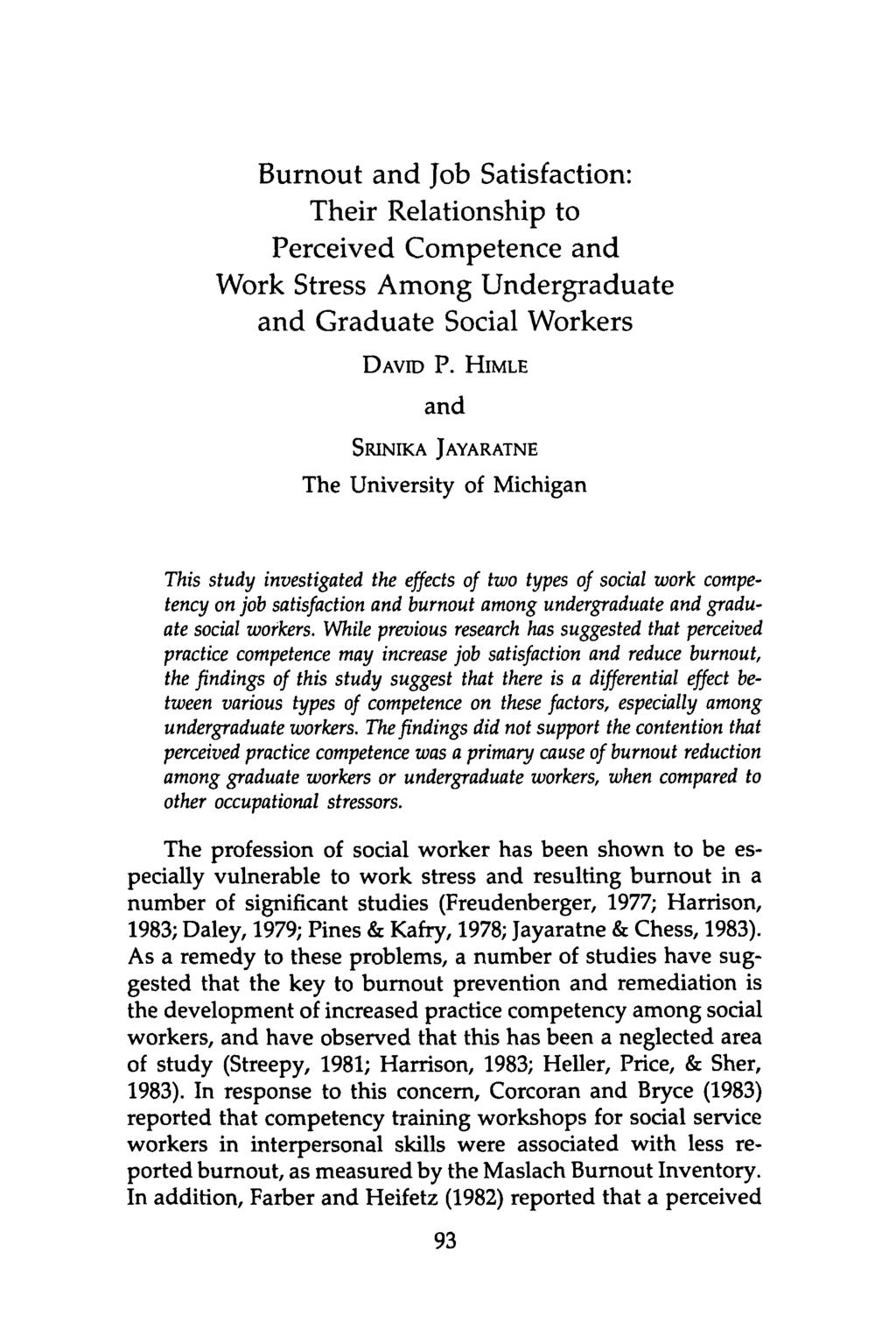 Burnout and Job Satisfaction: Their Relationship to Perceived Competence and Work Stress Among Undergraduate and Graduate Social Workers DAVID P.