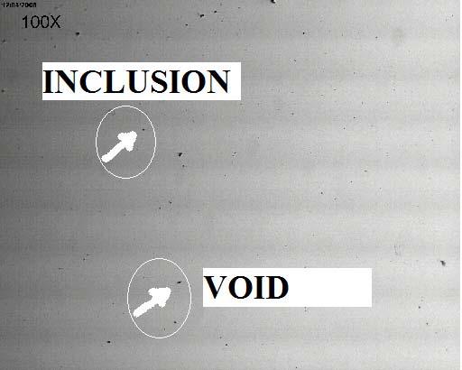 Figure 4. Inclusion and Void in Weld. Metallographic Analysis: Qualitative Assessment of Cracks and Porosity due to Shrinkage Probable reasons for porosity and crack formation are: 1.