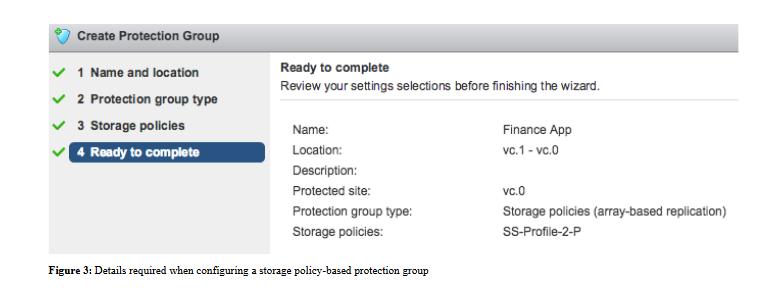 group A tag based storage policy is created for each protection group utilizing the tag A storage policy-based protection group is created and associated with the storage policy When any virtual