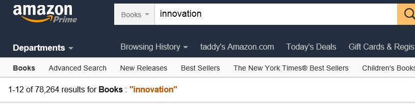 O P P O R T U N I T Y ONLY 78,264 INNOVATION BOOKS ON AMAZON The world need another!