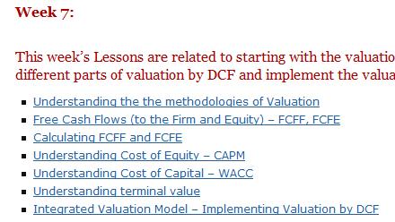 Study Session: Week VII 1. Understanding Valuation methodology a) Absolute valuation - DCF b) Comps (comparatives) 2.