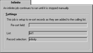 Infinite Tab An Infinite job is an outbound job that can receive new records for calling while the job is active and runs until you stop it manually.