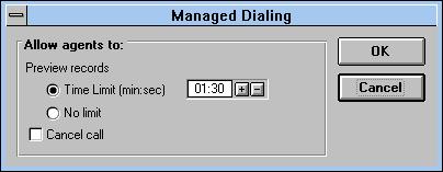 2 On the Campaign Manager toolbar, click Managed Dialing. 3 Select Time limit or No limit.