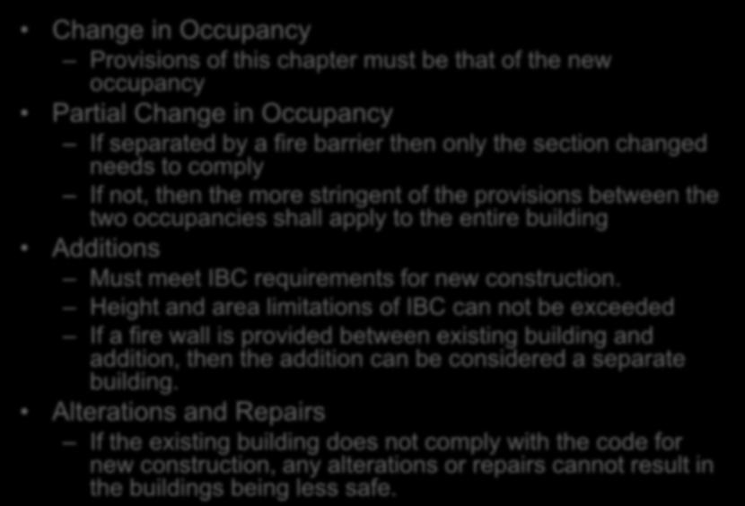Performance Compliance Methods Chapter 13 Change in Occupancy Provisions of this chapter must be that of the new occupancy Partial Change in Occupancy If separated by a fire barrier then only the
