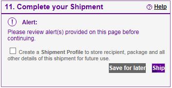 Complete your Shipment Choose Create a Shipment Profile and give it a nickname