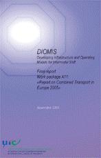 DIOMIS : other available reports Report on Combined Transport in 2005 - Description & explanation of the market -Statistical data -Evolution of market