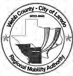 WEBB COUNTY CITY OF LAREDO REGIONAL MOBILITY AUTHORITY 7917 McPherson Road, Su