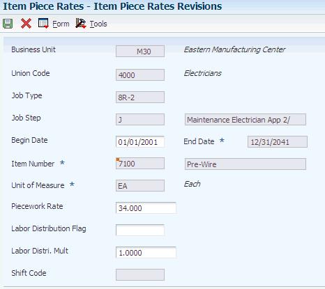 Setting Up Minimum Wage Information for Piece Rate Processing Figure 4 1 Item Piece Rates Revisions form Begin Date Enter the first date in a range of dates.