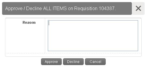2. The Approve/Decline ALL ITEMS screen will appear. 3. If you desire to enter a reason for the action you are taking, type that justification into the Reason textbox.