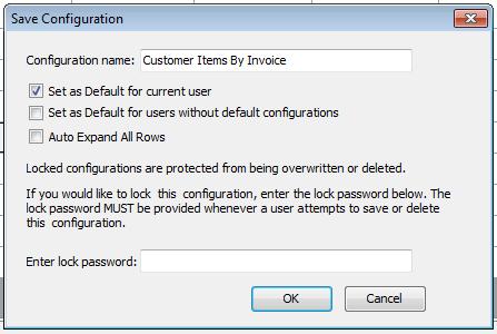 Set as Default for users without default configurations. Auto Expand All Rows. You have the option to lock the saved configuration so only you will be able to save or delete it.