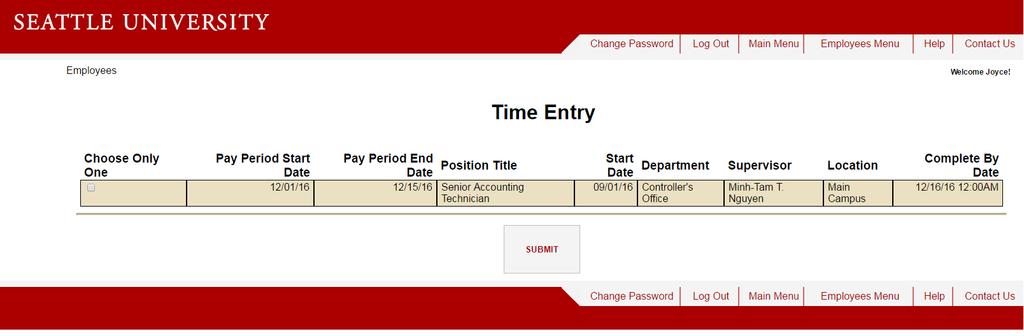 2.2 Choose A Timesheet The Time Entry page will display active positions you currently have with Seattle University. Verify that all your active positions listed here are accurate.