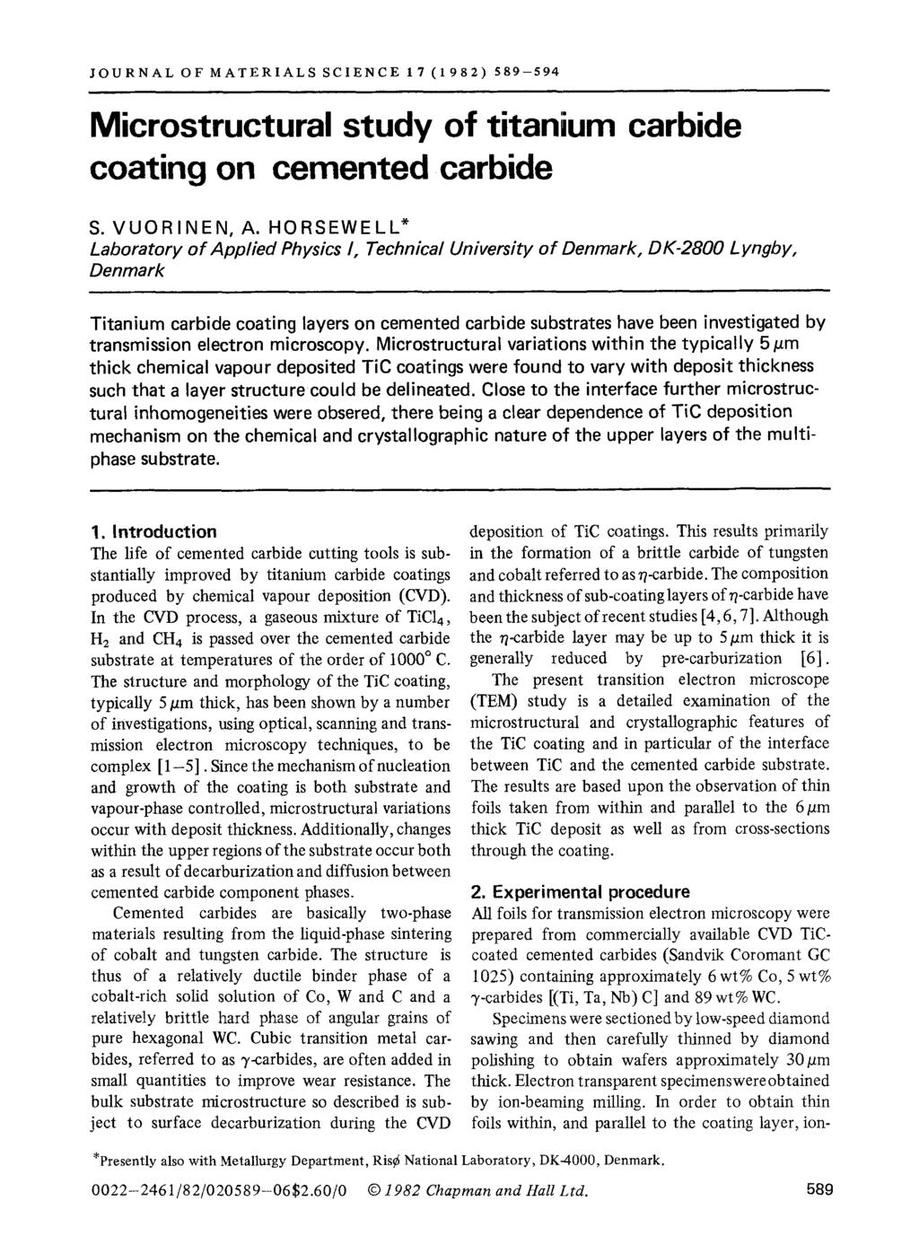 JOURNAL OF MATERIALS SCIENCE 17 (1982) 589-594 Microstructural study of titanium carbide coating on cemented carbide S. VUORINEN, A.