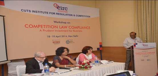 Aims and Objectives CIRC WORKSHOP ON COMPETITION LAW COMPLIANCE 18 th - 19 th April, 2014, Metropolitan Hotel, New Delhi The Competition Act 2002 establishes a completely new set of rules unfamiliar