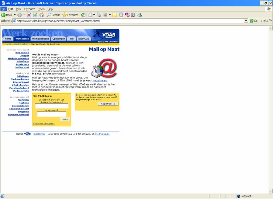 2005 Capgemini - All rights reserved - January 2005 29 From reactive to proactive public service provision (3) Mail adapted to your profile is a free service of the VDAB (Belgian Flemish Public