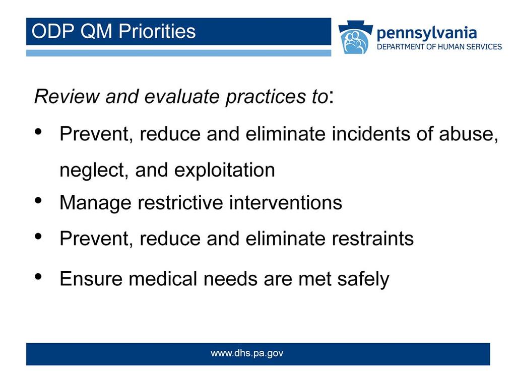 Achieving compliance with risk and incident management policies may involve reviewing and evaluating practices to: *Prevent, reduce and eliminate incidents of abuse, neglect and exploitation and