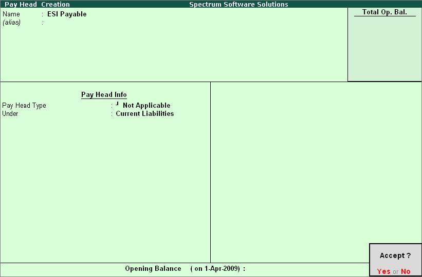 Accounting for Employer ESI Contributions The completed ESI Payable Ledger creation screen is displayed as shown: 4. Press Enter to accept Figure 5.5 ESI Payable Ledger Creation 5.