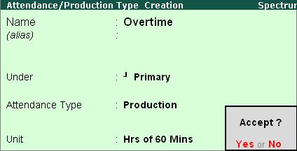 Creation of Payroll Masters In the same way, create Overtime as the Production Type with Production as the Attendance Type. iii.