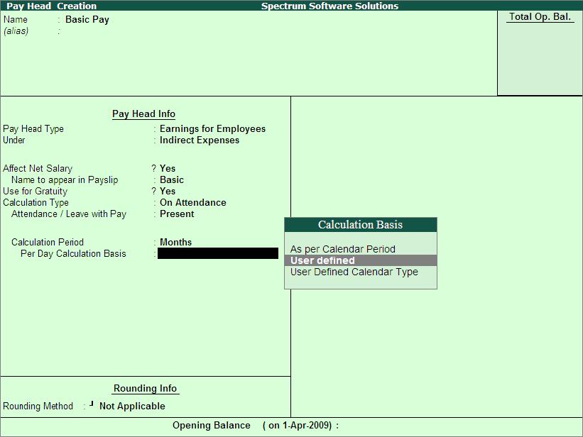 Creation of Payroll Masters 10. Select User defined in the Per Day Calculation Basis field 11.Press Enter to Accept Figure 2.
