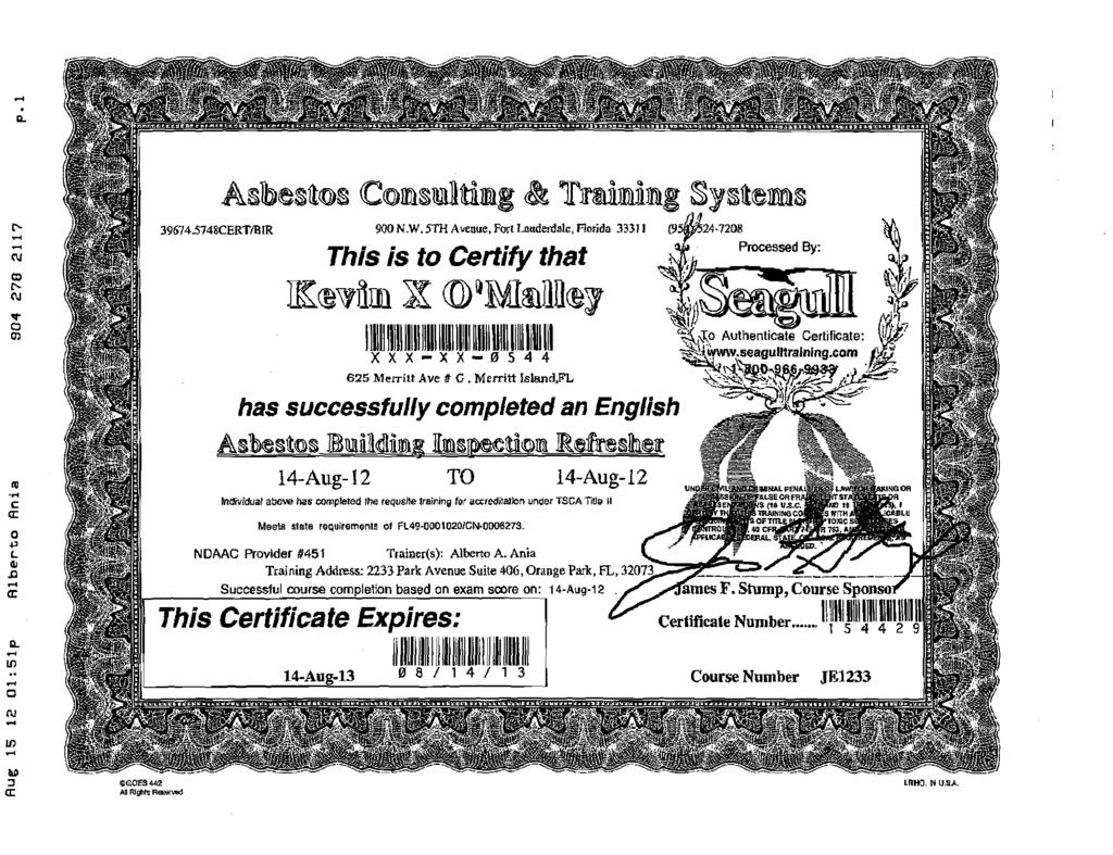 Asbestos C~mssl~mlmp B Trahing Systems 396745748CERT/BIR 900N.W.5TH Avenue, For1 Lnuderdalc. Florida 33311 4,424-72D8 This is to Certify that -- a,, Processed By: 625 Merrllt Ave t G.